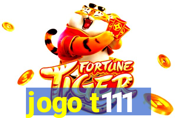 jogo t111